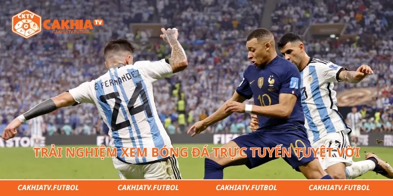 Trải nghiệm xem bóng đá trực tuyến tuyệt vời trên giao diện hiện đại
